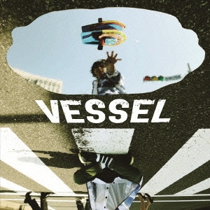 VESSEL ［CD+DVD］＜初回限定盤＞