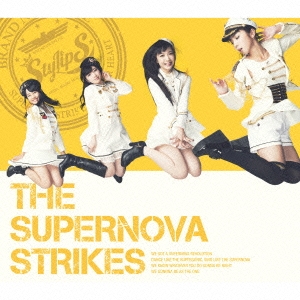 THE SUPERNOVA STRIKES ［CD+2Blu-ray Disc］＜初回限定盤A＞