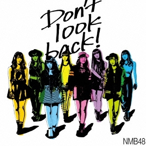 NMB48/Don't look back! ［CD+DVD］＜通常盤Type-C＞[YRCS-90068]