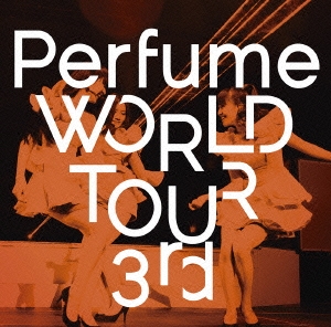 Perfume WORLD TOUR 3rd