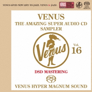 ヴィーナス・アメイジングSACD スーパー・サンプラー Vol.16
