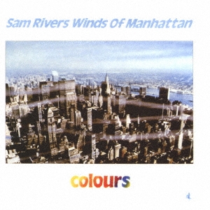 Sam Rivers Winds Of Manhattan/顼㴰ס[CDSOL-45021]