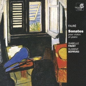 フォーレ:ヴァイオリンとピアノのための作品全集