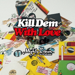 Mighty Crown/MIGHTY CROWN presents KILL DEM WITH LOVERS ROCK[KDWL-1]