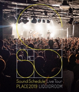 Sound Schedule Live Tour PLACE2019 LIQUIDROOM