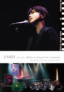 ZARD LIVE 2004 What a beautiful moment 30th Anniversary Year Special Edition