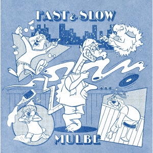 MULBE/FAST&SLOW[PCD-27049]