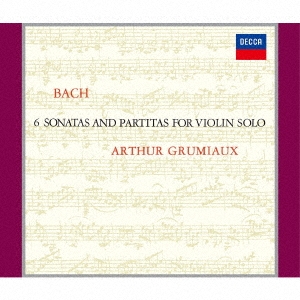 アルテュール・グリュミオー/J.S.バッハ:無伴奏ヴァイオリンのための