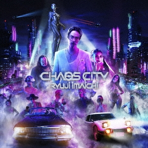 CHAOS CITY ［CD+Blu-ray Disc］＜初回生産限定盤＞