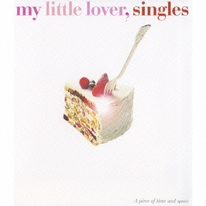 My Little Lover Singles