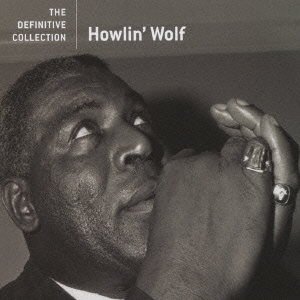 Howlin' Wolf/ベスト・オブ・ハウリン・ウルフ＜初回生産限定盤＞