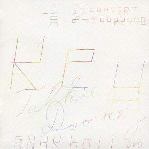 CONCERT TOUR 2008 「Key～Talkie Doorkey」Live @NHK hall