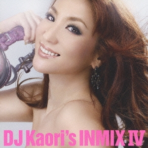 DJ Kaori's INMIX IV