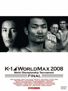 K-1 WORLD MAX 2008 World Championship Tournament -FINAL8 & FINAL-（2枚組）