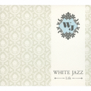 WHITE JAZZ～LIFE～