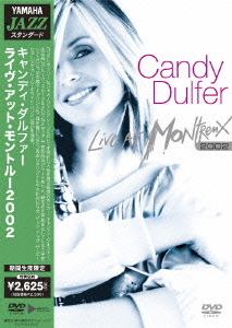 Candy Dulfer/ライヴ・アット・モントルー 2002＜期間生産限定盤＞