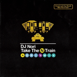Take The N Train -Nori's Mix-