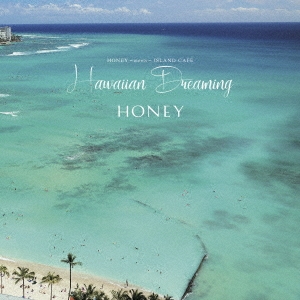 HONEY meets ISLAND CAFE Hawaiian Dreaming̾ס[IMWCD-1057]