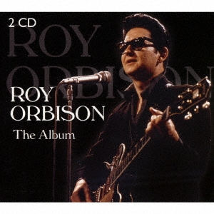 Roy Orbison/ロイ・オービソン～ジ・アルバム