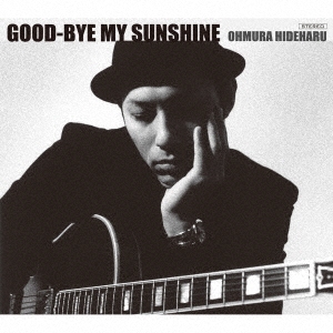 OHMURA HIDEHARU/GOOD-BYE MY SUNSHINE[TGSR-0030]