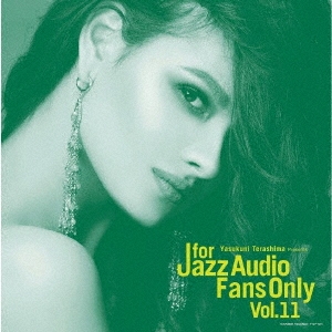 FOR JAZZ AUDIO FANS ONLY VOL.11＜限定盤＞