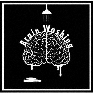Brain Washing＜通常盤(2ndプレス盤)＞