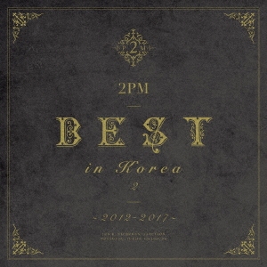 2PM BEST in Korea 2 ～2012-2017～＜初回生産限定盤B＞