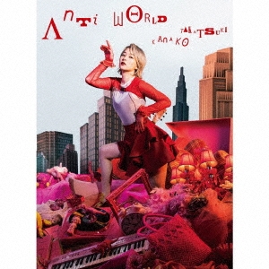 Anti world ［CD+Blu-ray Disc］＜初回限定盤＞
