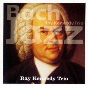 Ray Kennedy Trio/Хåϡ󡦥㥺[CMSB-28012]