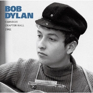 Bob Dylan/CARNEGIE CHAPTER HALL 1961[EGRO-0061]