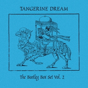 Tangerine Dream/ザ・ブートレグ・ボックス VOL 2