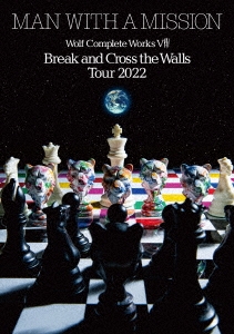 MAN WITH A MISSION/WOLF COMPLETE WORKS VIII Break and Cross the Walls Tour 2022[SRBL-2120]