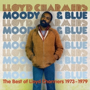 ムーディー・アンド・ブルー:ベスト・オブ・ロイド・チャーマーズ 1973-1979