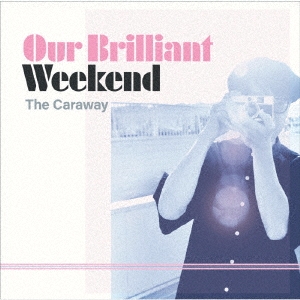the Caraway/Our brilliant weekend[BLVD036]