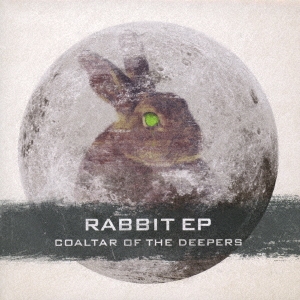 COALTAR OF THE DEEPERS/RABBIT EP[UDECD-003]