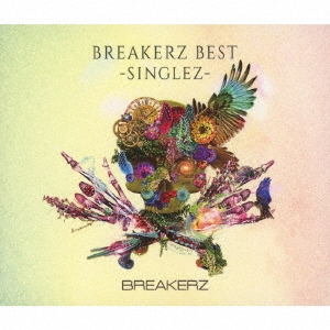 BREAKERZ BEST -SINGLEZ- ［2CD+Blu-ray Disc］＜初回限定盤＞