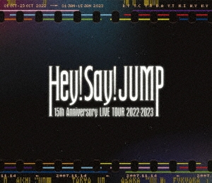 Hey! Say! JUMP/Hey! Say! JUMP 15th Anniversary LIVE TOUR 2022-2023 