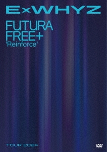 ExWHYZ/ExWHYZ TOUR 2024 Futura Free+ 'Reinforce'[UPBH-20327]