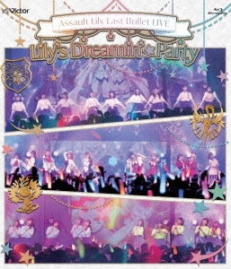 「アサルトリリィ Last Bullet LIVE Lily's Dreamin' ☆ Party」 ［Blu-ray Disc+CD］