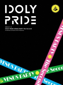 IDOLY PRIDE VENUS PARTY The Second＜完全生産限定盤＞