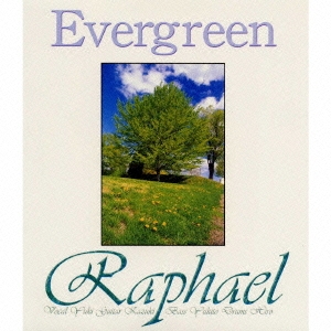 Raphael (J-Pop)/Evergreen