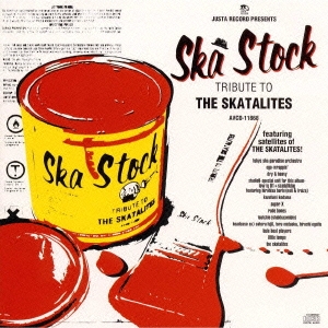 JUSTA RECORD Presents Ska Stock～TRIBUTE TO THE SKATALITES～