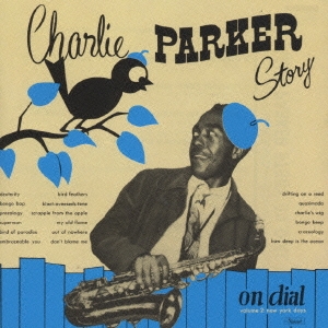 Charlie Parker/チャーリー・パーカー・ストーリー・オン