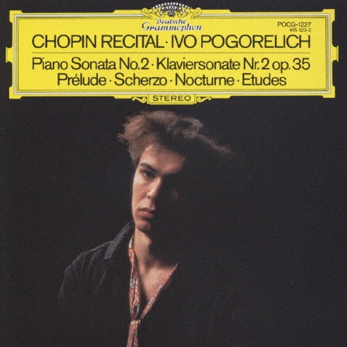 ポゴレリチ・ショパン・リサイタル/イーヴォ・ポゴレリチ