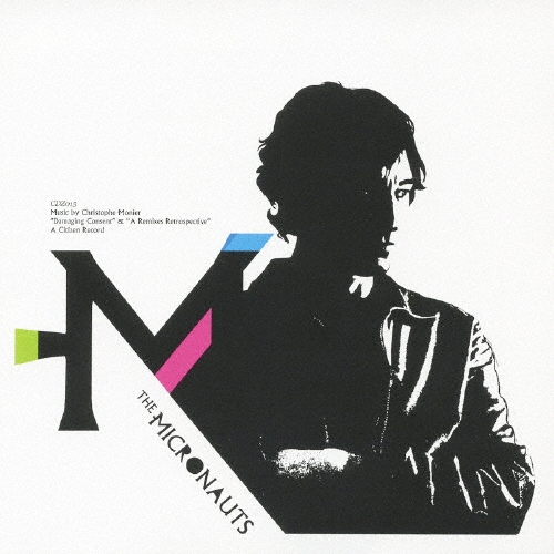 The Micronauts/ダメージング・コンセント＆リミキシーズ[PCD-17174]