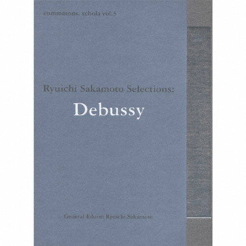 commmons schola vol.3 Ryuichi Sakamoto SelectionsDebussy[RZCM-45963]