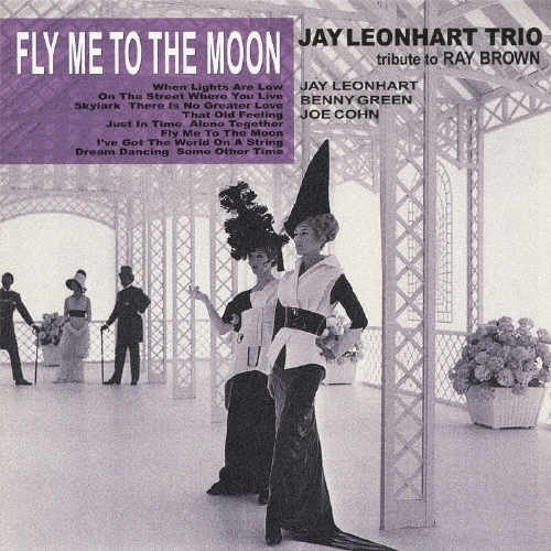 Jay Leonhart Trio/フライ・ミー・トゥー・ザ・ムーン ～レイ・ブラウンに捧ぐ[VHCD-78122]