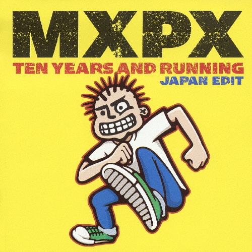 ベスト・オブMXPX～テン・イヤーズ・アンド・ランニング
