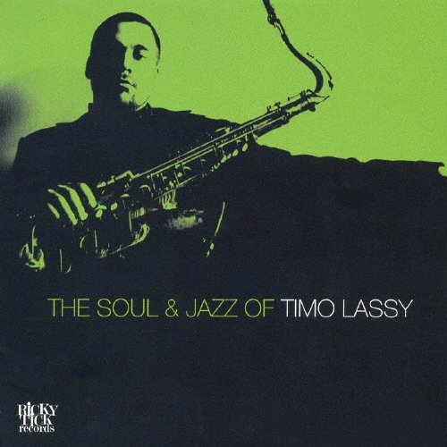 ザ・ソウル・アンド・ジャズ・オブ・ティモ・ラッシー