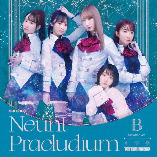 Neunt Praeludium Last Bullet MIX＜通常盤B(ヘルヴォルver.)＞